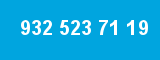 932 523 71 19